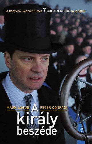 Mark Logue, Peter Conradi: A kir�ly besz�de