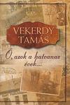 Vekerdy Tam�s : �, azok a hatvanas �vek...