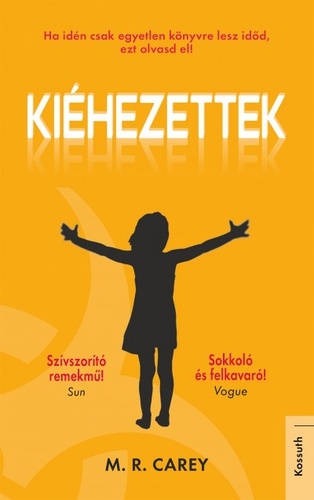 M. R. Carey: Kihezettek