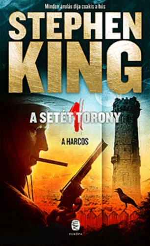 Stephen King: A Sett Torony 1. A harcos