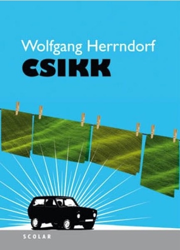 Wolfgang Herrndorf: Csikk