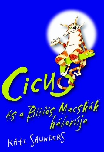 Kate Saunders: Cicus s a Bds Macskk hborja 