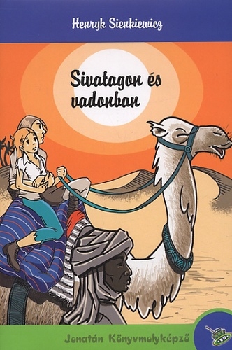 Henryk Sienkiewicz: Sivatagon ​s vadonban 