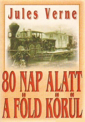 Jules Verne: Nyolcvan nap alatt a Fld krl 