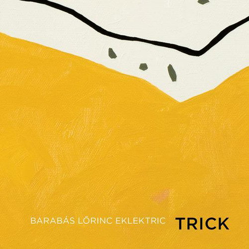 Barabs Lrinc Eklektric: Trick