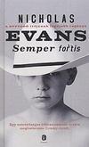 Evans, Nicholas : Semper fortis 