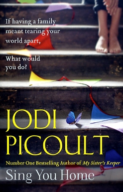 Jodi Picoult : Sing You HOme